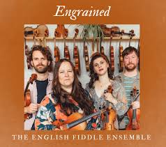 The English Fiddle Ensemble –&nbsp;Engrained